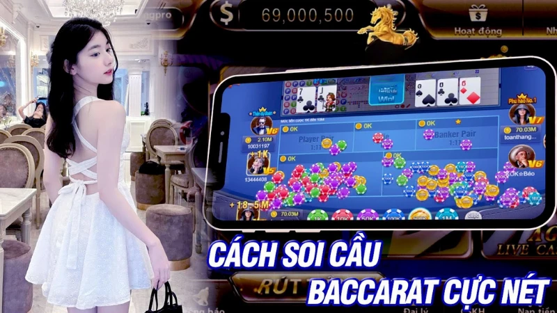 Cách cách soi cầu baccarat dành cho người chơi 