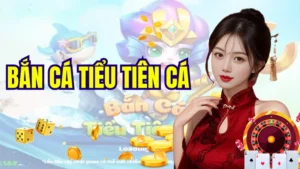 bắn cá tiểu tiên cá